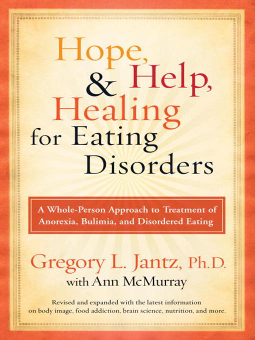 Title details for Hope, Help, and Healing for Eating Disorders by Dr. Gregory L. Jantz - Available
